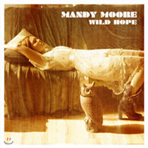 MANDY MOORE - WILD HOPE