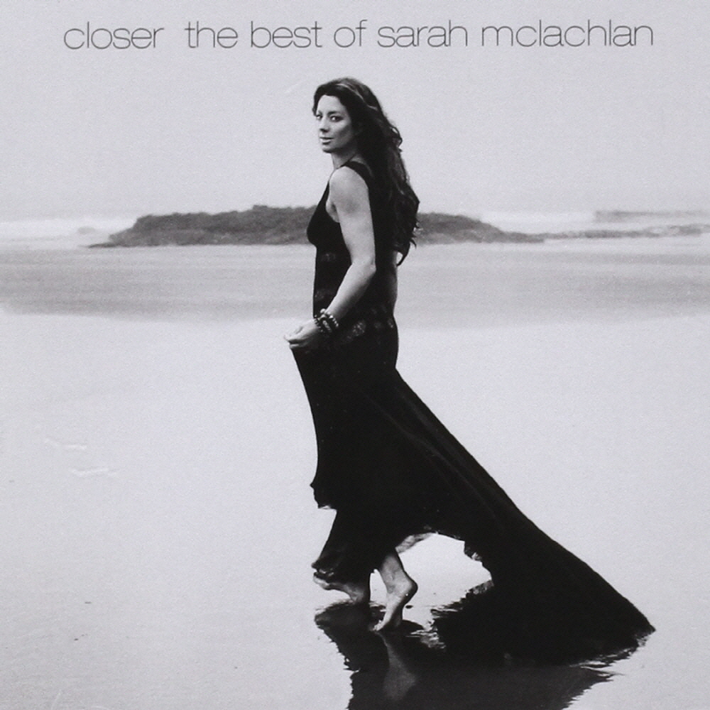 SARAH MCLACHLAN - CLOSER : THE BEST OF