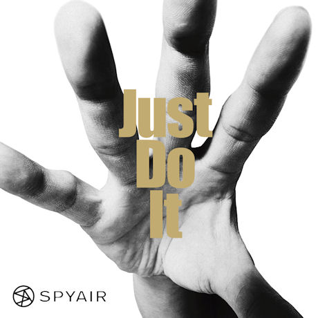 SPYAIR - JUST DO IT
