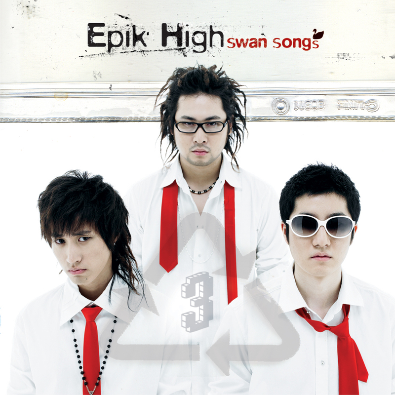 EPIK HIGH - SWAN SONGS