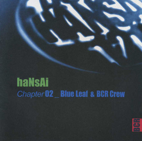엠씨한새(MC HANSAI) - BLUE LEAF & BCR CREW 