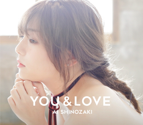 筱崎爱(AI SHINOZAKI) - YOU & LOVE [Limited Edition]