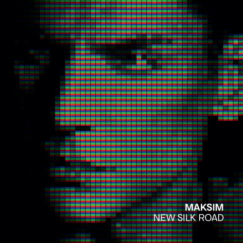 MAKSIM - NEW SILK ROAD
