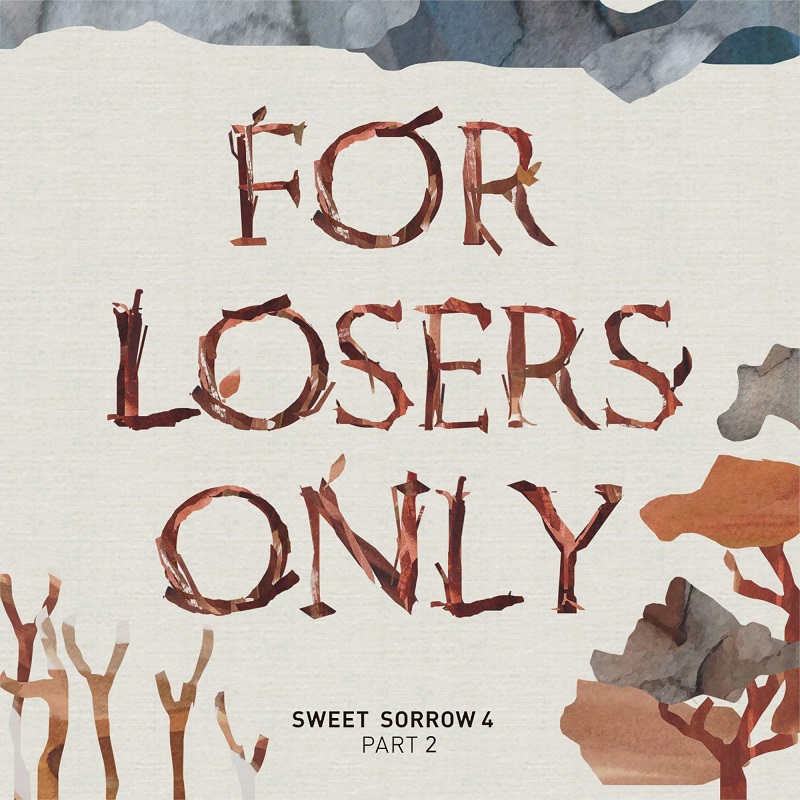 SWEET SORROW - 4辑 Part.2 FOR LOSERS ONLY