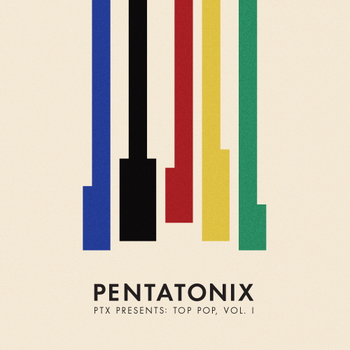 PENTATONIX - PTX PRESENTS TOP POP VOL.1