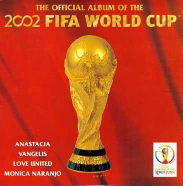V.A - THE OFFICIAL ALBUM OF THE 2002 FIFA WORLD CUP