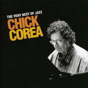 CHICK COREA - THE VERY BEST OF JAZZ