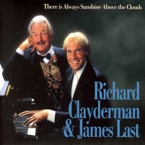 RICHARD CLAYDERMAN/ JAMES LAST - THERE IS ALWAYS SUNSHINE ABOVE THE CLOUDS
