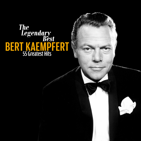 BERT KAEMPFERT - LEGENDARY BEST OF