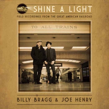 BILLY BRAGG & JOE HENRY - SHINE A LIGHT: FIELD RECORDING [수입] [LP/VINYL] 