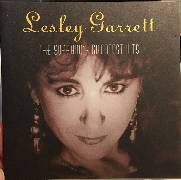 LESLEY GARRETT -THE SOPRANO'S GREATEST HITS