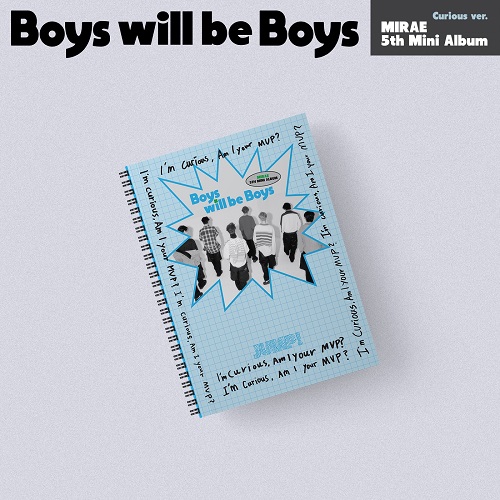 未来少年(MIRAE) - Boys will be Boys [Curious Ver.]