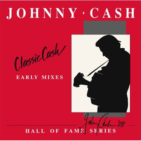 JOHNNY CASH - CLASSIC CASH/ HALL OF FAME SERIES: EARLY MIXES 1987 [수입] [LP/VINYL] 