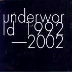 V.A - UNDERWORLD 1992-2002