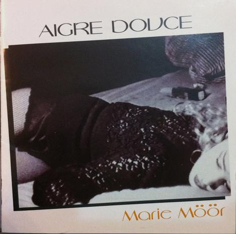 MARIE MOOR - AIGRE DOUCE