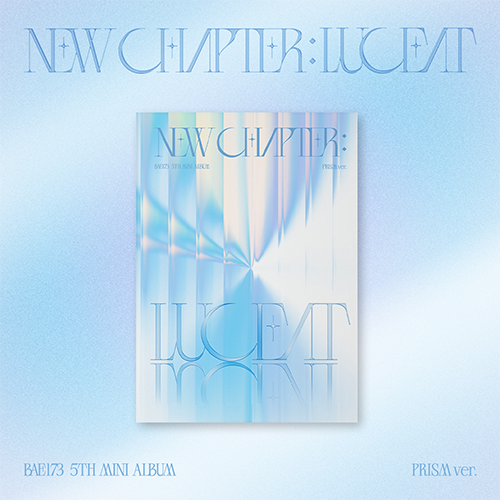 BAE173 - NEW CHAPTER : LUCEAT [Prism Ver.]