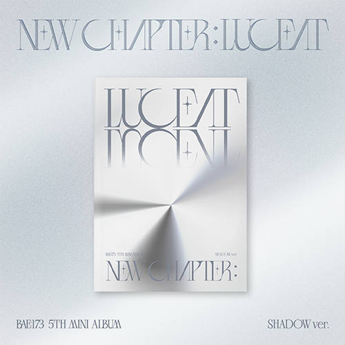 BAE173 - NEW CHAPTER : LUCEAT [Shadow Ver.]
