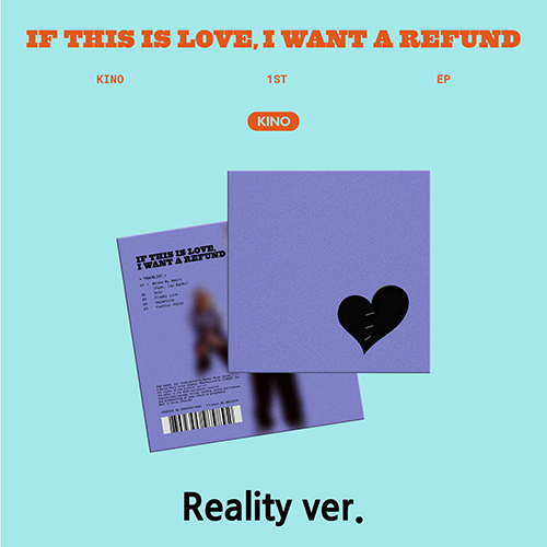 KINO - If this is love, I want a refund [Reality Ver.]